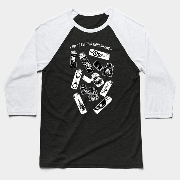 Try to set this night on fire quote lighter night smoke tobacco skater sk8 skull tattoo snake old school tattoo vintage retro black&white minimal traditional tattoo punk rock metal Moto travel youth gift for him Baseball T-Shirt by Katye Katherine!